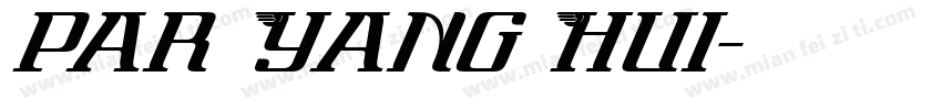 par Yang Hui字体转换